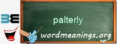 WordMeaning blackboard for palterly